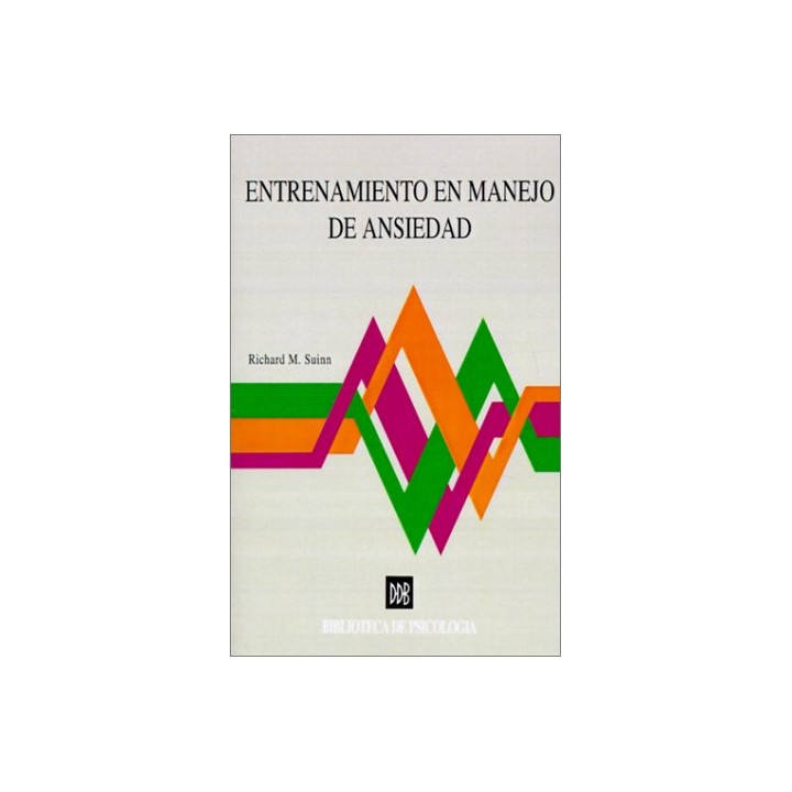 Entrenamiento en manejo de ansiedad: una terapia de conducta (Biblioteca de psicología)